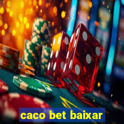 caco bet baixar